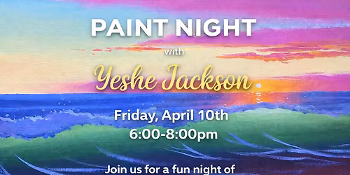Paint Night- Yeshe Jackson