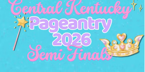 2026 Central Kentucky Pageantry Semi Finals