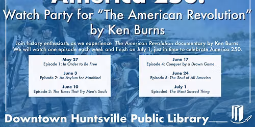 Watch Party for the USA Revolutionary Documentary by Ken Burns