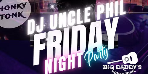 Party with Uncle Phil Friday Night