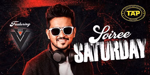 Soiree Saturday ft. DJ Vcky at TAP Worli