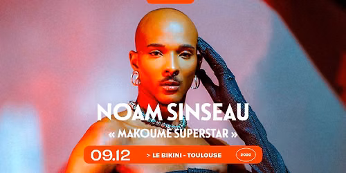 Noam Sinseau "Makoume\u0300 Superstar" \u2022 Le Bikini