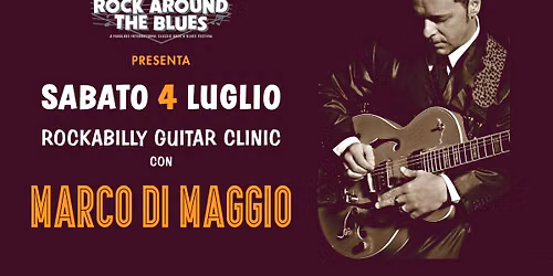 Rockabilly Guitar Clinic con MARCO DI MAGGIO