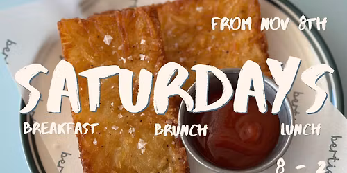 Bertie's is opening Saturdays!