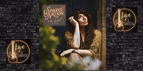 Live at Acanteen - Sorrel Nation (full band) support TBC