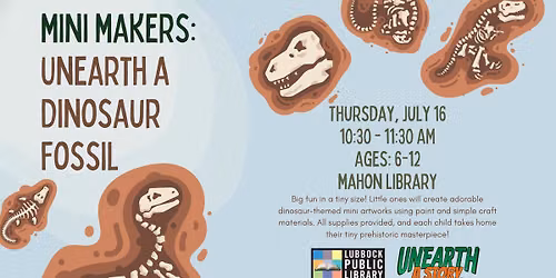 Mini Makers: Unearth a Dinosaur Fossil at Mahon Library