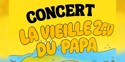 Concert "La Vieille 2CV du Papa" par l'Atelier spectacle