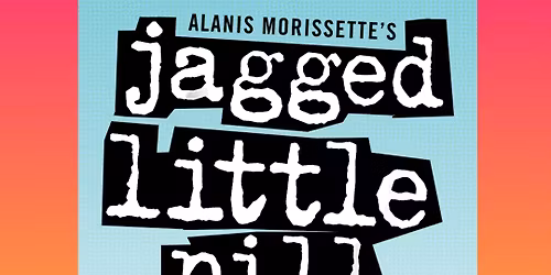 Slow Burn Theatre Co: Jagged Little Pill: The Musical