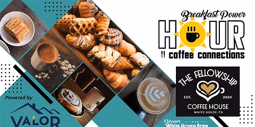 Power Hour at Fellowship Coffee Sponsored by Valor Mortgage