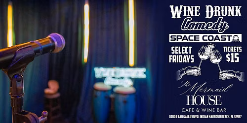 Wine Drunk Comedy Space Coast