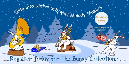 Child and Caregiver music classes for 0-5year olds Winter Session music from the Bunny Collection