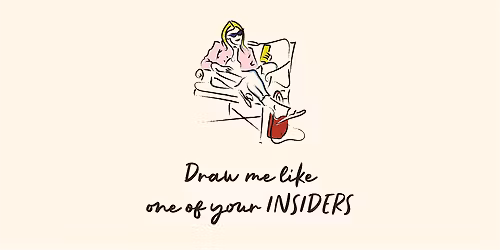 Draw Me Like One of Your Insiders
