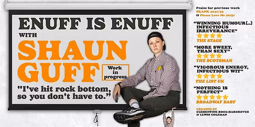 Enuff is Enuff with Shaun Guff (WIP)