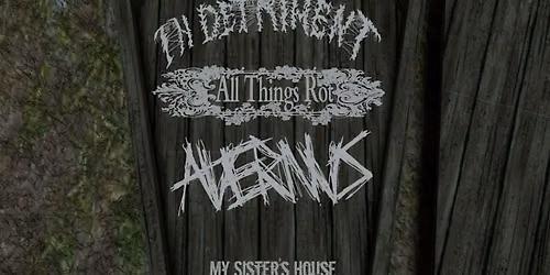 IN DETRIMENT, ALL THINGS ROT, AVERNUS