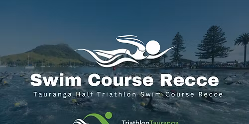 Tauranga Half Swim Course Recce