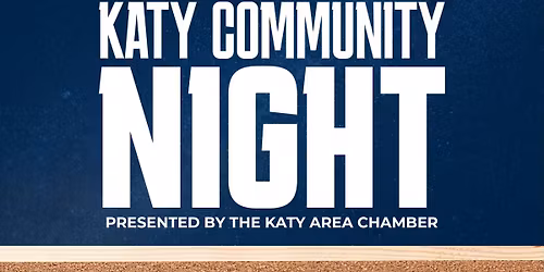 Katy Community Night at Sugar Land Space Cowboys