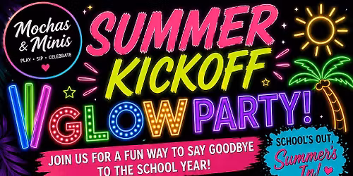 Summer Kick-Off Glow Party