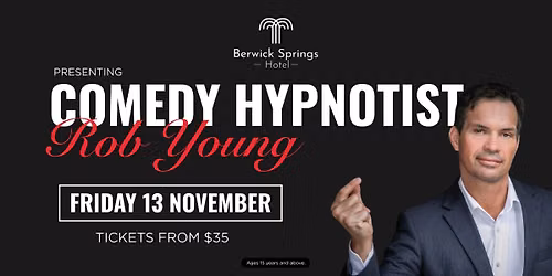Rob Young - Comedy Hypnotist  THE SELL OUT SHOW IS BACK!