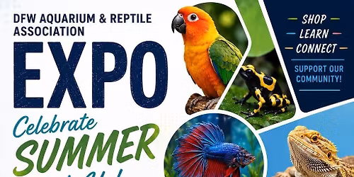 DFWAA 2026 Summer Aquatic, Reptile & Plant Expo