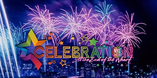 Celebration at the End of the Wharf \u2013 NYE 25\/26