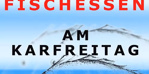 Traditionelles Fischessen am Karfreitag beim Angel- und Freizeitverein Neuthard