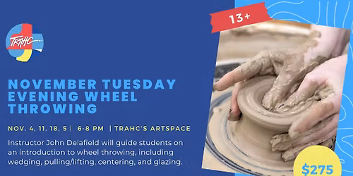 November Tuesday Evening Wheel Throwing