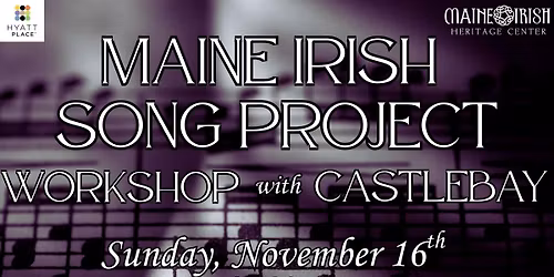 A Maine Irish Song Project Workshop with Castlebay
