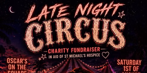 LATE NIGHT CIRCUS \ud83c\udfaa 