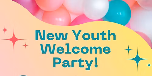 New Youth Welcome Party!