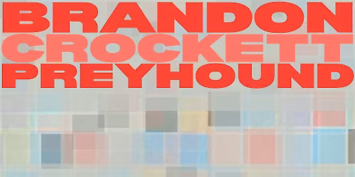 RedRoom 311 Studios Presents: BRANDON CROCKETT & PREYHOUND