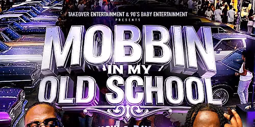 Mobbin in My Old School: Car Show & Day Party featuring B-Legit & Zaybang