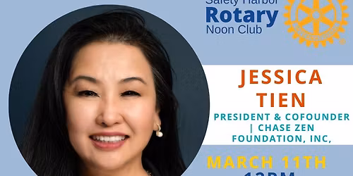 Rotary in the Harbor Presents | Jessica Tien Esq., President & CoFounde, Chase Zen Foundation, Inc.