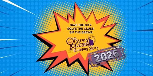 Brews, Clues & Running Shoes 2026!