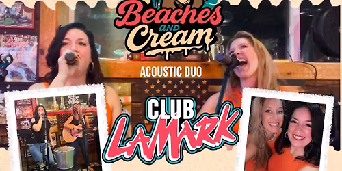 Beaches & Cream Duo at Club LaMark