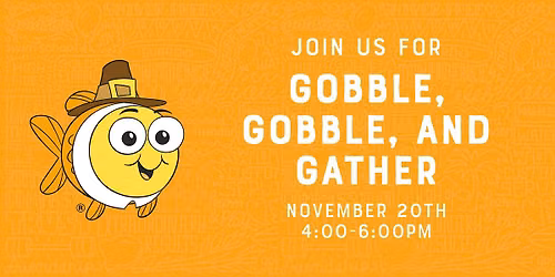 Gobble, Gobble, and Gather