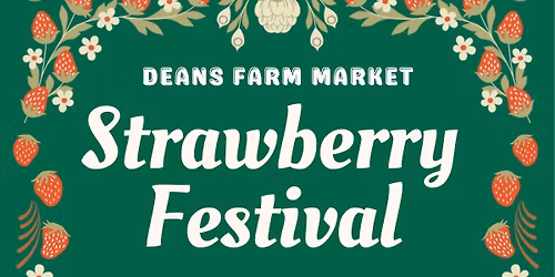 Deans Farm Market Strawberry Festival 