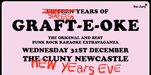 GRAFT-E-OKE \/\/ The Cluny Newcastle