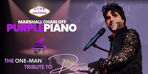 Purple Piano Starring Marshall Charloff: The One-Man Tribute to PRINCE