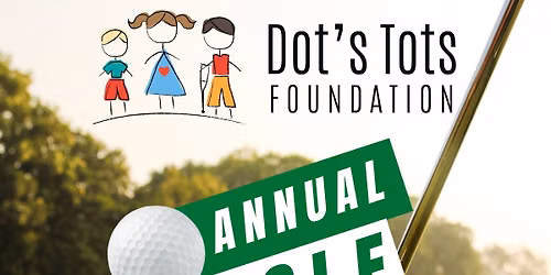 Dot\u2019s Tots Golf Outing 