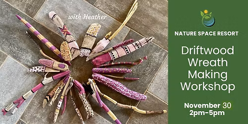Holiday Driftwood Wreath Making Workshop