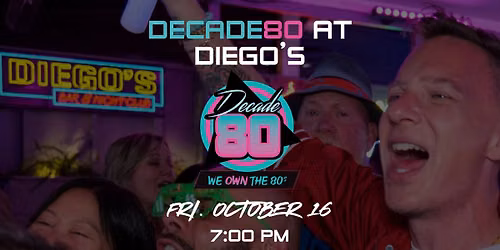 Decade80 at Diego's