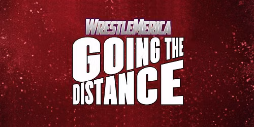 WrestleMerica Going The Distance
