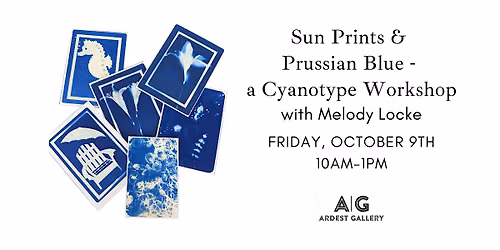 Sun Prints & Prussian Blue: A Cyanotype Workshop with Melody Locke