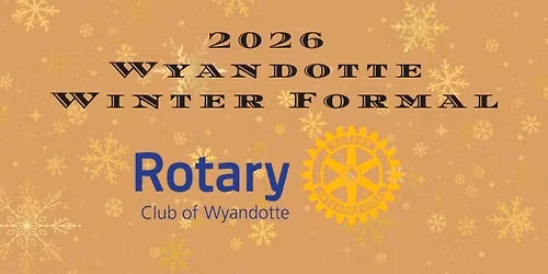3rd Annual Wyandotte Rotary Winter Formal Charity Fundraiser!