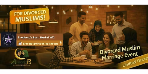 Muslim Marriage Event for divorced Muslims in London (28-46)
