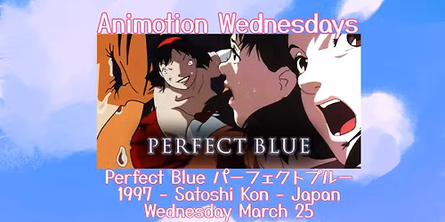 Animotion Wednesdays: Perfect Blue \u30d1\u30fc\u30d5\u30a7\u30af\u30c8\u30d6\u30eb\u30fc