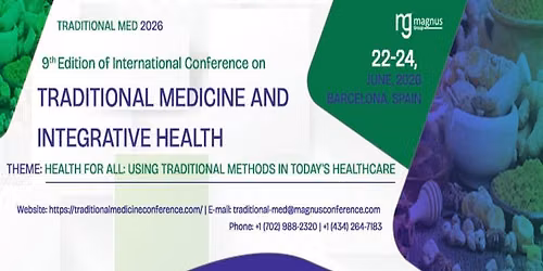 9th Edition of International Conference on Traditional Medicine and Integrative Health