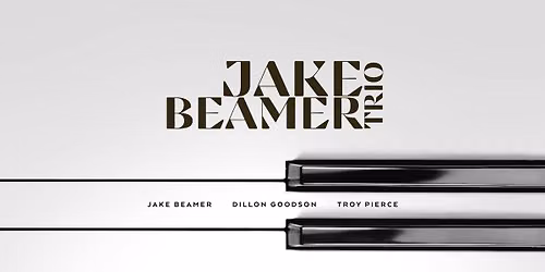 Jake Beamer Trio featuring Dillon Goodson and Troy Pierce