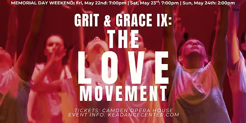 Grit & Grace 9: THE LOVE MOVEMENT (Annual Dance Showcase!)