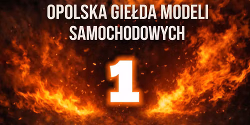 Opolska Gie\u0142da Modeli Samochodowych 